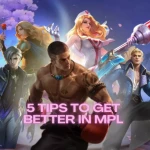 5 Tip to get better in MPL