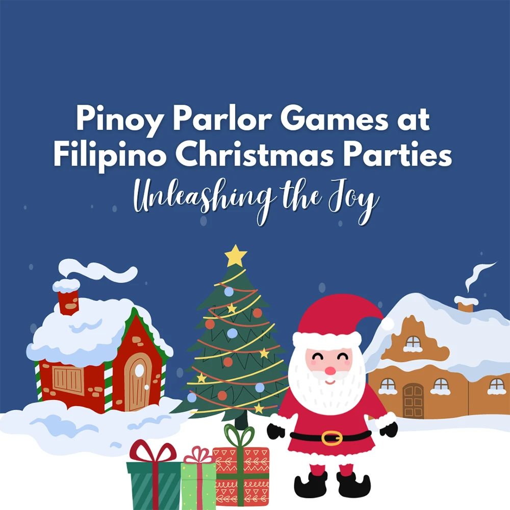 Pinoy Parlor Games at Filipino Christmas Parties: Unleashing the Joy