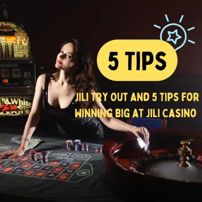5 Tips for Winning Jili Slot Big | Jili Casino | jili try out | Try Out Jili Slot Free